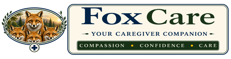FoxCare — Your Caregiver Companion — Compassion, Confidence, Care